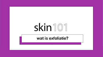 Wat is exfoliatie en wat doet het voor je huid?